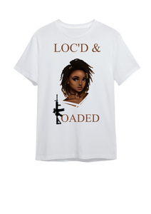 Loc'd and Loaded Tee