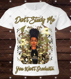 Don't Study Me Tee