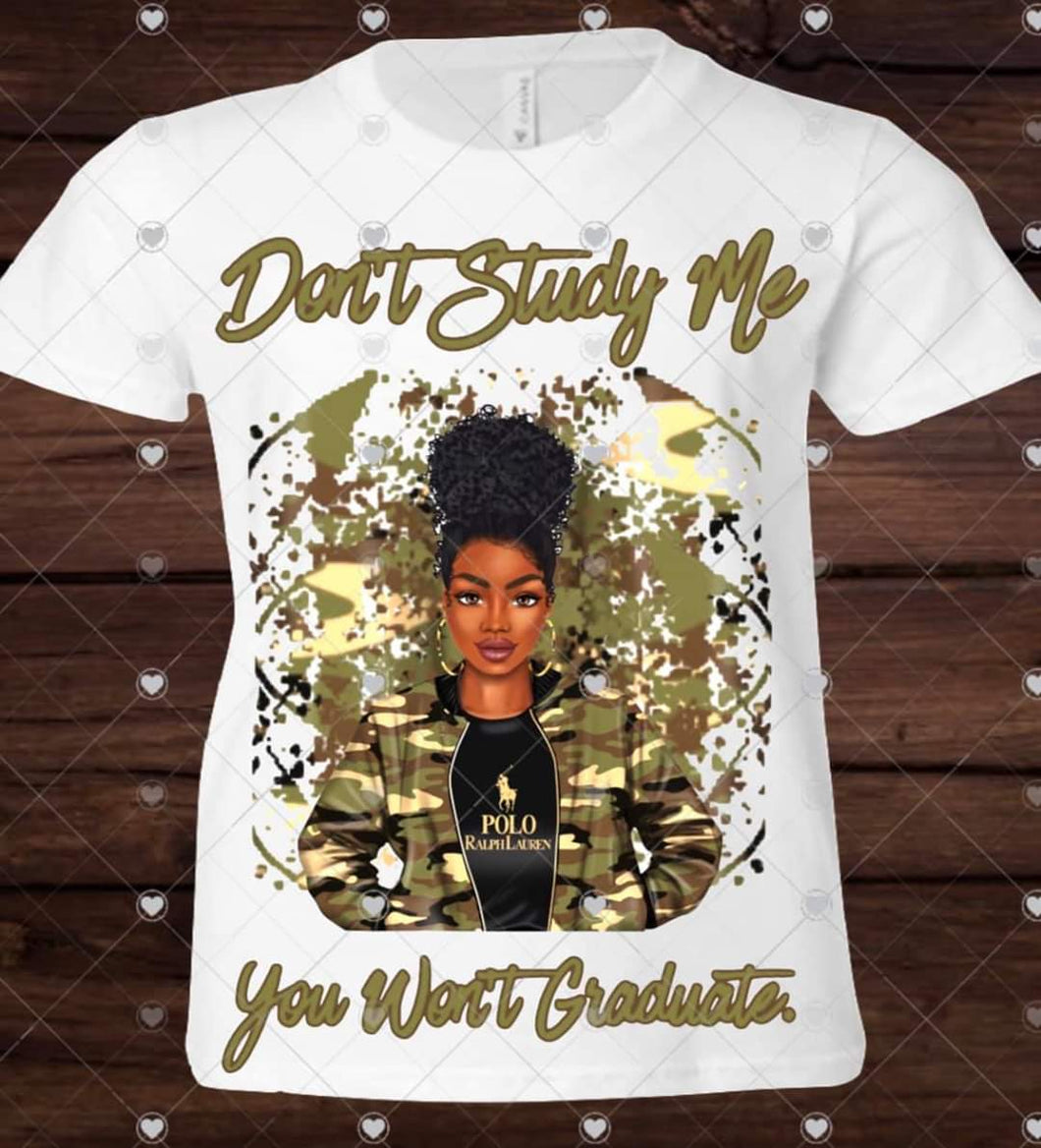 Don't Study Me Tee